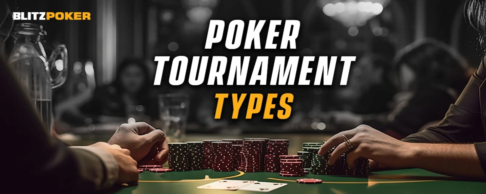 Poker Tournament Types