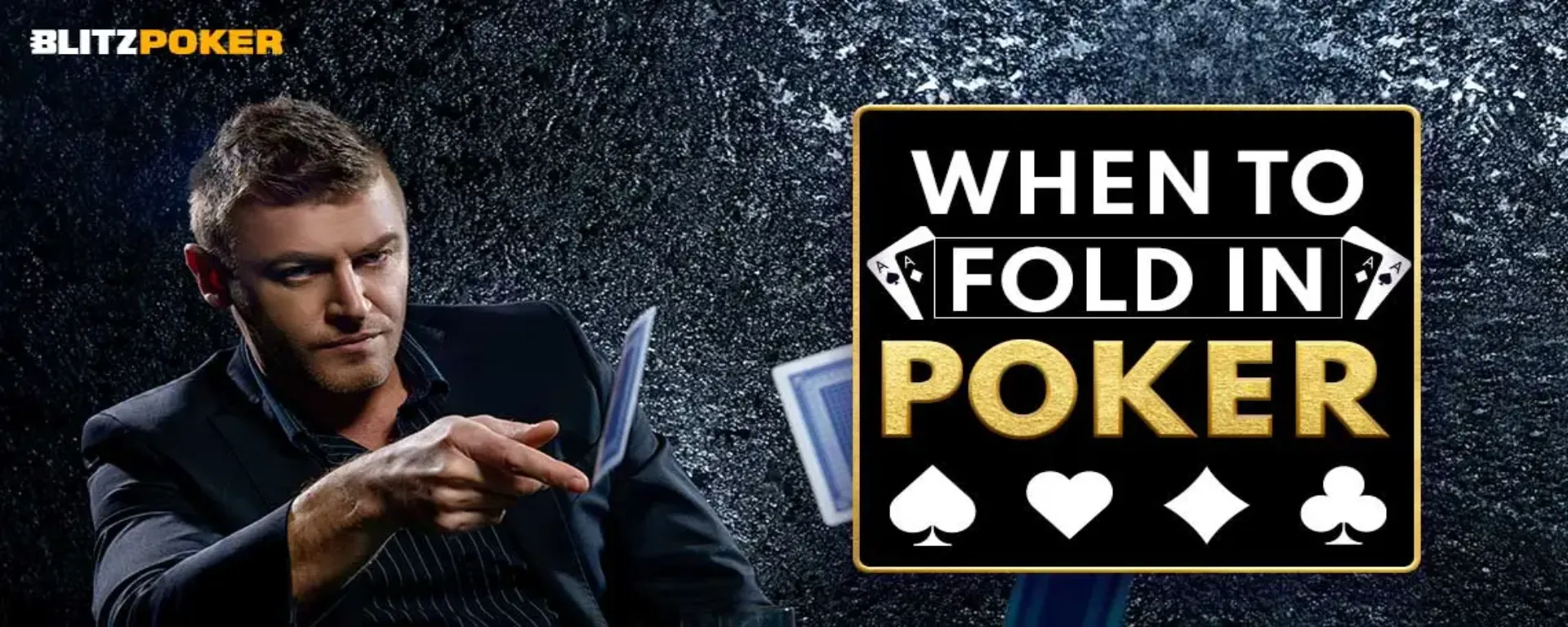 When to Fold in Poker: Folding At The Right Time