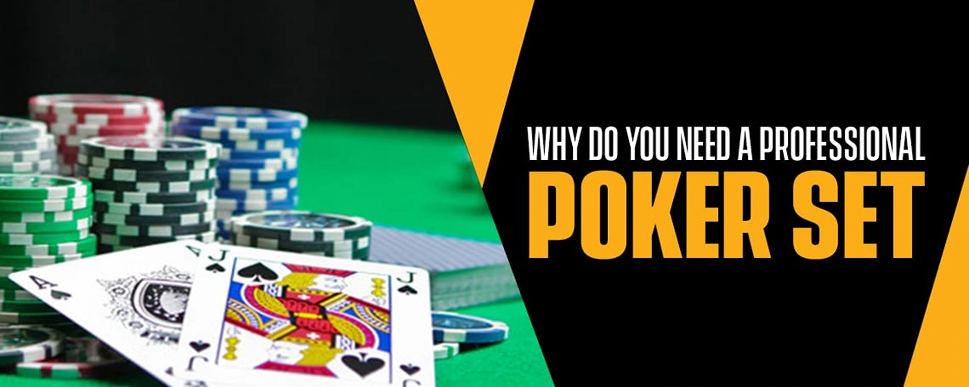 Why Do You Need A Professional Poker Set?