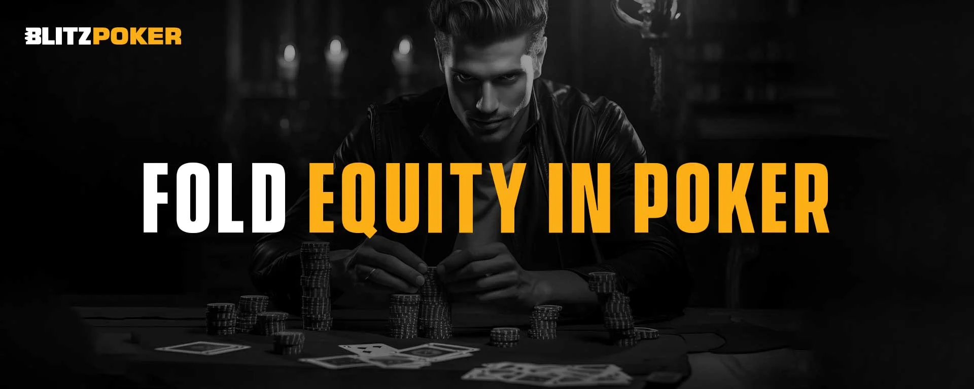 Fold Equity In Poker, It’s Importance and More…