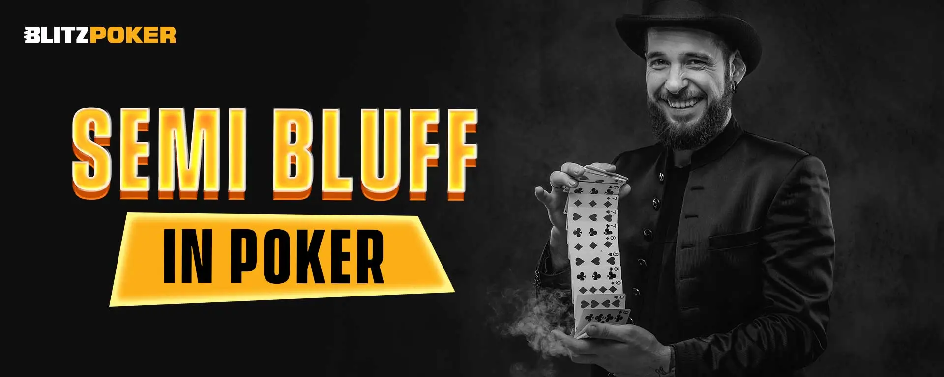 Semi Bluff in Poker: Meaning, When To Use & More